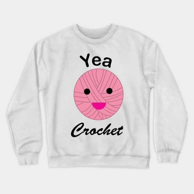 Yea Crochet Funny Kawaii Yarn Pink Crewneck Sweatshirt by Beautiful Cuteness